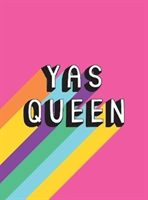 Yas Queen - Uplifting Quotes and Statements to Empower and Inspire (Publishers Summersdale)(Pevná vazba)