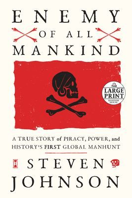 Enemy of All Mankind: A True Story of Piracy, Power, and History's First Global Manhunt (Johnson Steven)(Paperback)