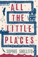 All The Little Places (Shillito Sophie)(Pevná vazba)