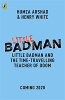 Little Badman and the Time-travelling Teacher of Doom (Arshad Humza)(Paperback / softback)