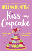 Kiss My Cupcake - a delicious summer romcom from the bestselling author of <i>Meet Cute</i> (Hunting Helena)(Paperback / softback)