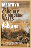 Merthyr, The Crucible of Modern Wales (England Joe)(Paperback / softback)