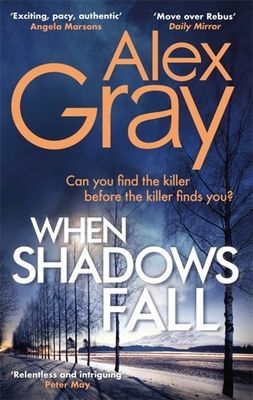 When Shadows Fall - Have you discovered the Sunday Times bestselling crime series? (Gray Alex)(Paperback / softback)