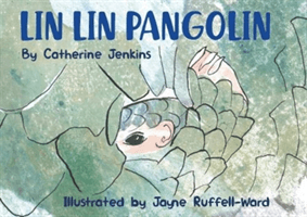 Lin Lin Pangolin (Jenkins Catherine)(Paperback / softback)
