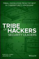 Tribe of Hackers Security Leaders - Tribal Knowledge from the Best in Cybersecurity Leadership (Carey Marcus J.)(Paperback / softback)