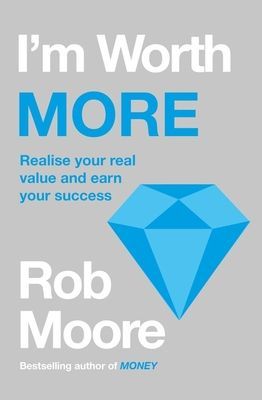IM WORTH MORE (MOORE ROB)(Paperback)