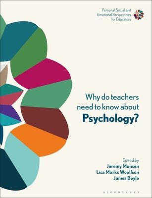 Why Do Teachers Need to Know About Psychology? - Strengthening Professional Identity and Well-Being(Paperback / softback)