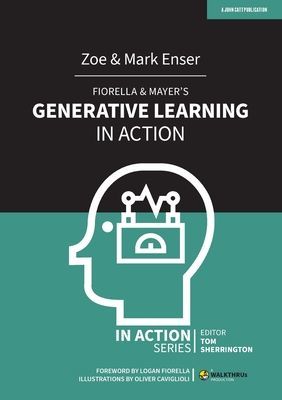 Fiorella & Mayer's Generative Learning in Action (Enser Zoe)(Paperback / softback)