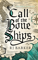 Call of the Bone Ships - Book 2 of the Tide Child Trilogy (Barker RJ)(Paperback / softback)