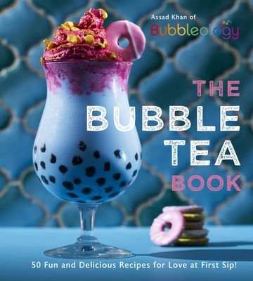 Bubble Tea Book - 50 Fun and Delicious Recipes for Love at First Sip! (Assad Khan)(Pevná vazba)