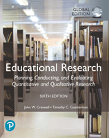 Educational Research: Planning, Conducting, and Evaluating Quantitative and Qualitative Research, Global Edition (Creswell John W.)(Paperback / softback)