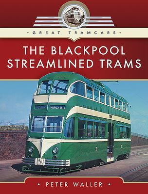 Blackpool Streamlined Trams (Waller Peter)(Pevná vazba)