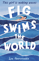Fig Swims the World (Abercrombie Lou)(Paperback / softback)