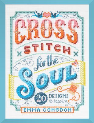 Cross Stitch for the Soul - 20 designs to inspire (Congdon Emma)(Paperback / softback)
