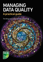 Managing Data Quality - A practical guide (King Tim)(Paperback / softback)