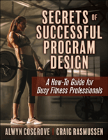 Secrets of Successful Program Design - A How-To Guide for Busy Fitness Professionals (Cosgrove Alwyn)(Paperback / softback)