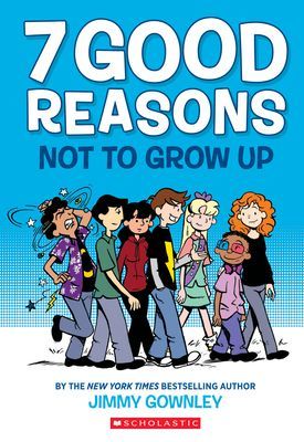 7 Good Reasons Not to Grow Up (Gownley Jimmy)(Paperback)