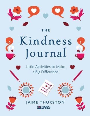 Kindness Journal - Little Activities to Make a Big Difference (Thurston Jaime)(Paperback / softback)