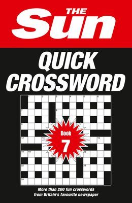 Sun Quick Crossword Book 7 - 200 Fun Crosswords from Britain's Favourite Newspaper (The Sun)(Paperback / softback)