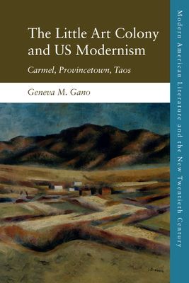 Us Modernism at Continents End - Carmel, Provincetown, Taos (Gano Geneva)(Pevná vazba)