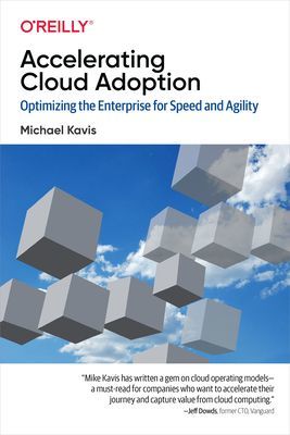 Accelerating Cloud Operations - Optimizing the Enterprise for Speed and Agility (Kavis Michael)(Paperback / softback)