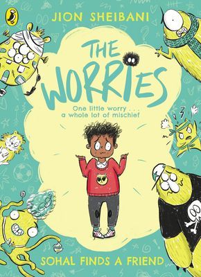 Worries: Sohal Finds a Friend (Sheibani Jion)(Paperback / softback)