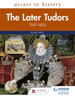 Access to History: The Later Tudors 1547-1603 (Turvey Roger)(Paperback / softback)