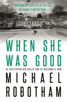 When She Was Good (Robotham Michael)(Paperback)
