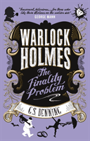Warlock Holmes - The Finality Problem (Denning G S)(Paperback / softback)