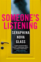 Someone's Listening (Glass Seraphina Nova)(Paperback / softback)