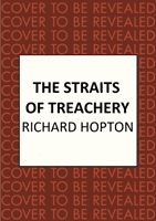 Straits of Treachery - The thrilling historical adventure (Hopton Richard)(Pevná vazba)