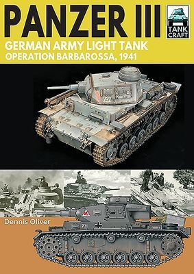 Panzer III: German Army Light Tank - Operation Barbarossa 1941 (Oliver Dennis)(Paperback / softback)