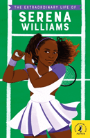 Extraordinary Life of Serena Williams (Janmohamed Shelina)(Paperback / softback)