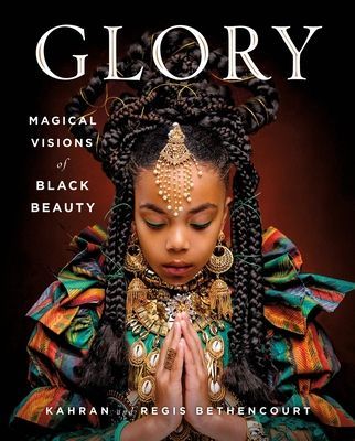 Glory: Magical Visions of Black Beauty (Bethencourt Kahran)(Pevná vazba)