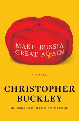 Make Russia Great Again (Buckley Christopher)(Pevná vazba)