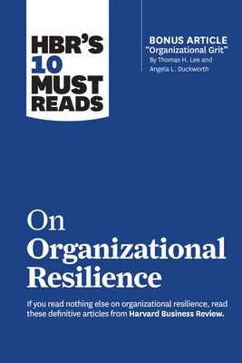 HBR's 10 Must Reads on Organizational Resilience (Review Harvard Business)(Paperback / softback)
