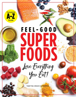 Superfoods A-z - The Feel-Good Guide to the Foods You Already Love (Alterman Tabitha Grace)(Paperback / softback)