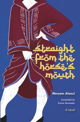 Straight From The Horse's Mouth - A Novel (Alaoui Meryem)(Paperback / softback)