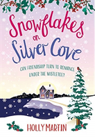Snowflakes on Silver Cove - A festive, feel-good Christmas romance (Martin Holly)(Paperback / softback)