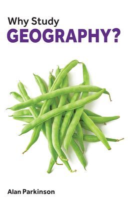 Why Study Geography? (Parkinson Alan)(Paperback / softback)