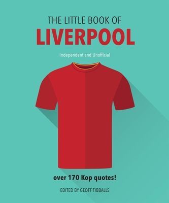 Little Book of Liverpool - More than 170 Kop quotes (Tibballs Geoff)(Pevná vazba)