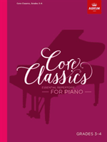 Core Classics, Grades 3-4 - Essential repertoire for piano(Sheet music)