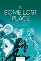 In Some Lost Place - The first ascent of Nanga Parbat's Mazeno Ridge (Allan Sandy)(Paperback / softback)