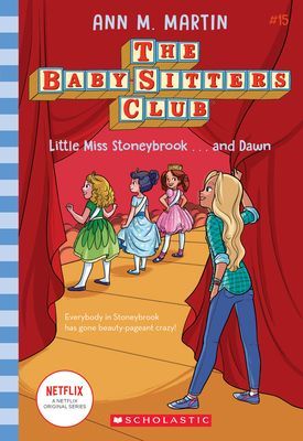 Little Miss Stoneybrook...and Dawn (the Baby-Sitters Club #15), Volume 15 (Martin Ann M.)(Paperback)