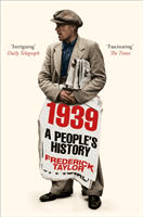 1939 - A People's History (Taylor Frederick)(Paperback / softback)