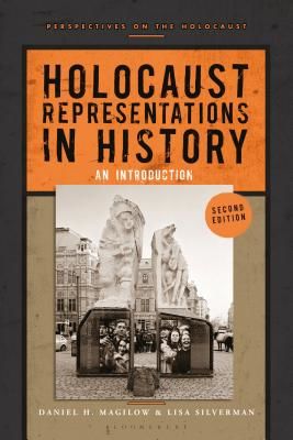 Holocaust Representations in History - An Introduction (Magilow Daniel H. (University of Tennessee Knoxville USA))(Paperback / softback)