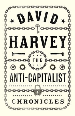 The Anti-Capitalist Chronicles (Harvey David)(Paperback / softback)