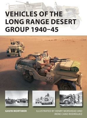 Vehicles of the Long Range Desert Group 1940-45 (Mortimer Gavin)(Paperback / softback)