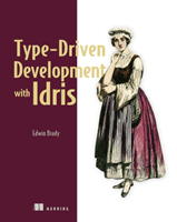 Type-driven Development with Idris (Brady Edwin)(Paperback / softback)
