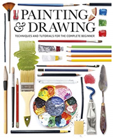 Painting & Drawing - Techniques and Tutorials for the Complete Beginner(Paperback / softback)